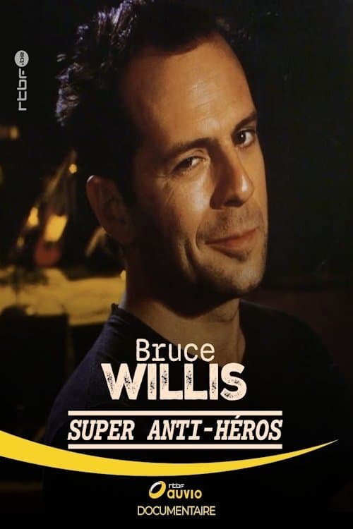 Bruce Willis : Super Anti-Héros poster