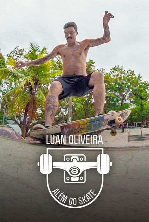 Luan Oliveira: Além Do Skate poster
